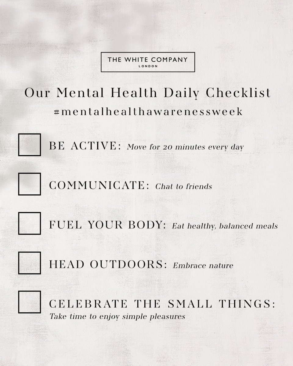 It's #worldmentalhealthawareness week and we're sharing our checklist of simple steps to ensure a healthy mindset. Share yours with us by replying to this tweet #thewhitecompany