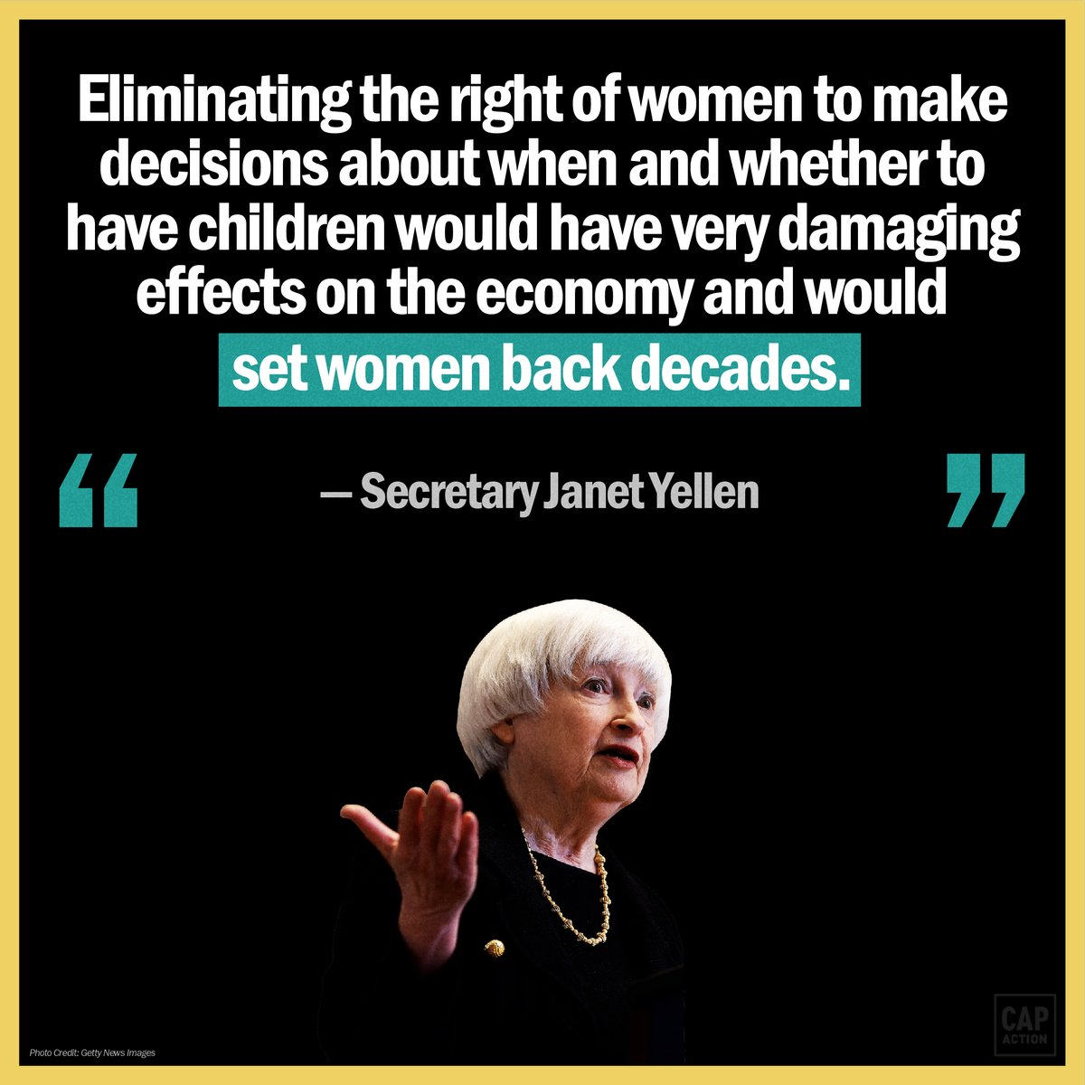 CAPAction's tweet photo. BREAKING: Treasury Secretary Janet Yellen makes it clear—abortion is an economic issue, too. https://t.co/feP0O4iX7u