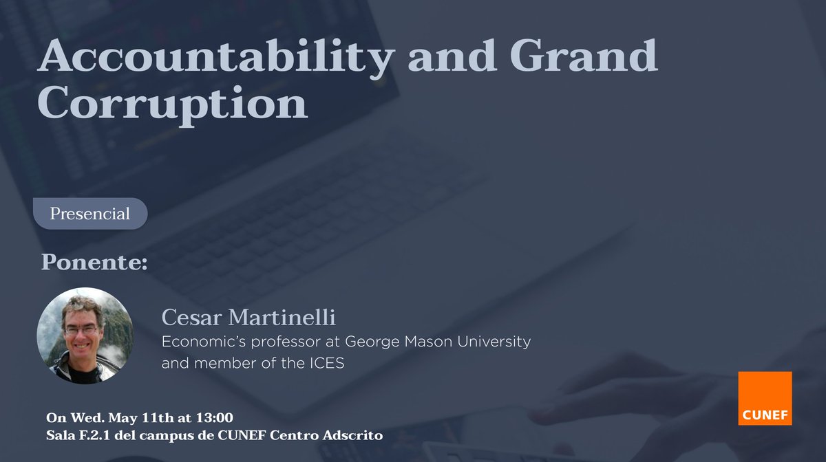 CUNEF Universidad (@cunef) on Twitter photo <a href="/CUNEF/">CUNEF Universidad</a> research seminar: On Wed. May 11th at 13:00 Cesar Martinelli from <a href="/ICES_GMU/">ICES_GMU</a> <a href="/GeorgeMasonU/">George Mason University</a> is presenting a paper entitled " "Accountability and Grand Corruption" #EconTwitter #CUNEF_Research <a href="/CUNEF/">CUNEF Universidad</a> research seminar: On Wed. May 11th at 13:00 Cesar Martinelli from <a href="/ICES_GMU/">ICES_GMU</a> <a href="/GeorgeMasonU/">George Mason University</a> is presenting a paper entitled " "Accountability and Grand Corruption" #EconTwitter #CUNEF_Research