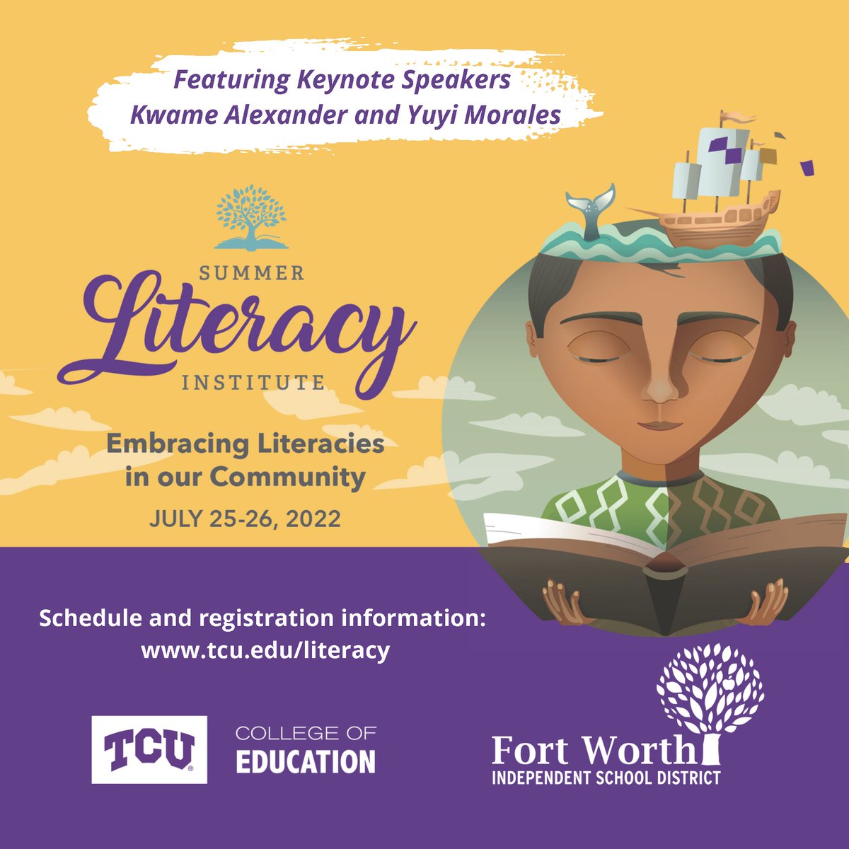 Introducing the Summer Literacy Institute ft. @kwamealexander and <a href="/yuyimorales/">Yuyi Morales</a> , July 25-26. 📖Don't miss this inaugural event! Hosted by TCU College of Education and <a href="/fortworthisd/">Fort Worth Independent School District</a>. 

Full schedule: tcu.edu/literacy
Registration: bit.ly/397vAcm