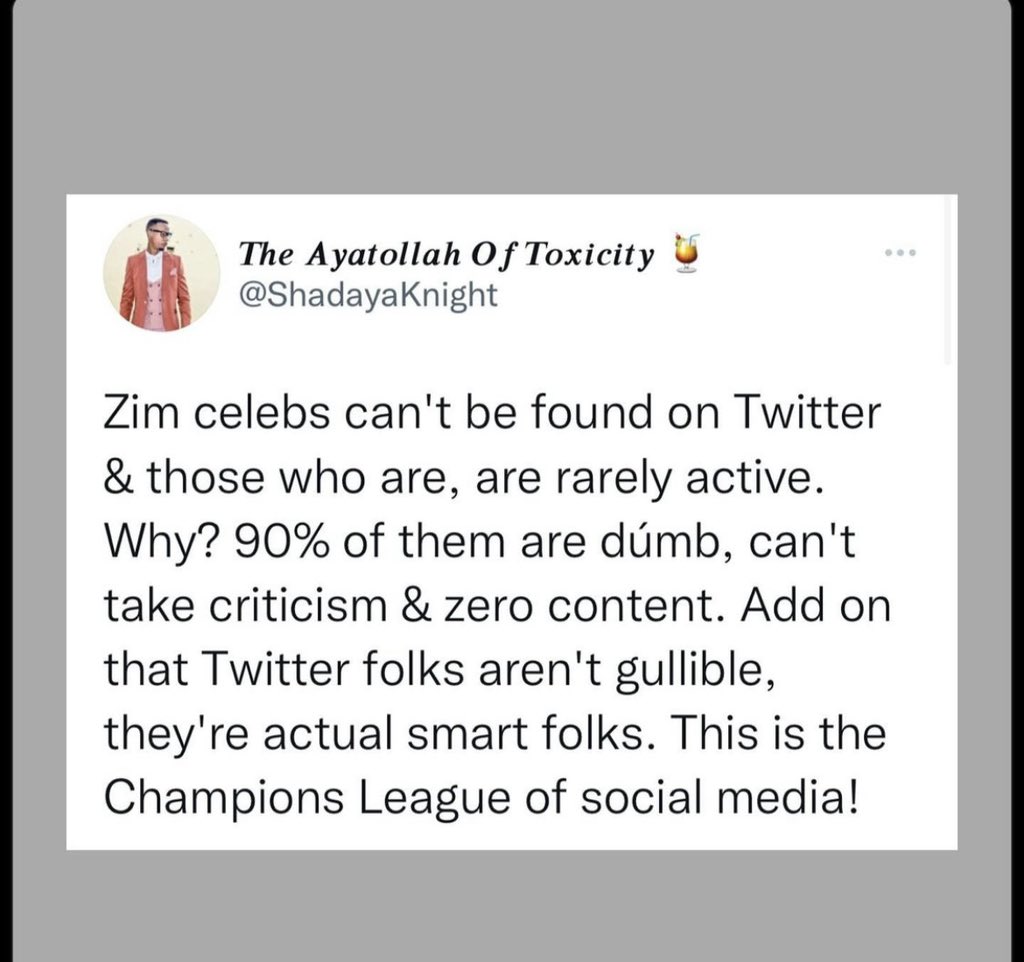 zimcelebs1's tweet photo. #ZCTALK : You will never see Zimbabwean
celebrities with big twitter accounts because they have
shallow minds, this is Champions league of social
media says Shadhaya https://t.co/rzrAKAzE7L