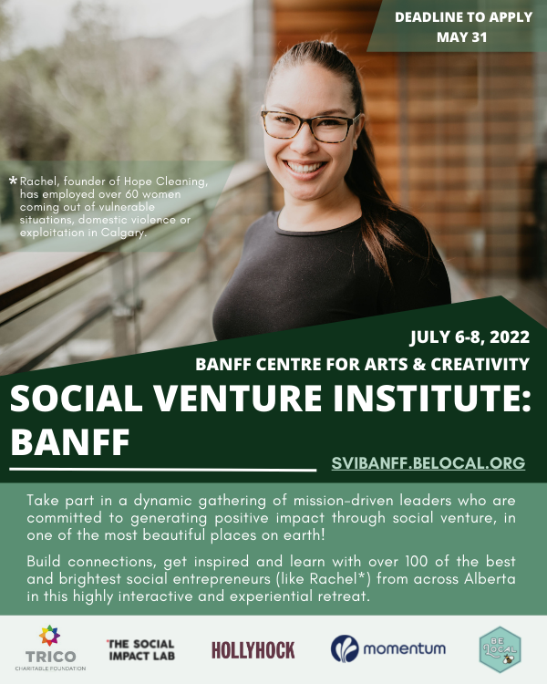 SVI: Banff is created with the intent of supporting founders, CEOs, & leaders of social purpose ventures. They may also invite leaders of ecosystem & enabling orgs, artists, or those with expertise that crosses over into the social venture space. #socent svibanff.belocal.org