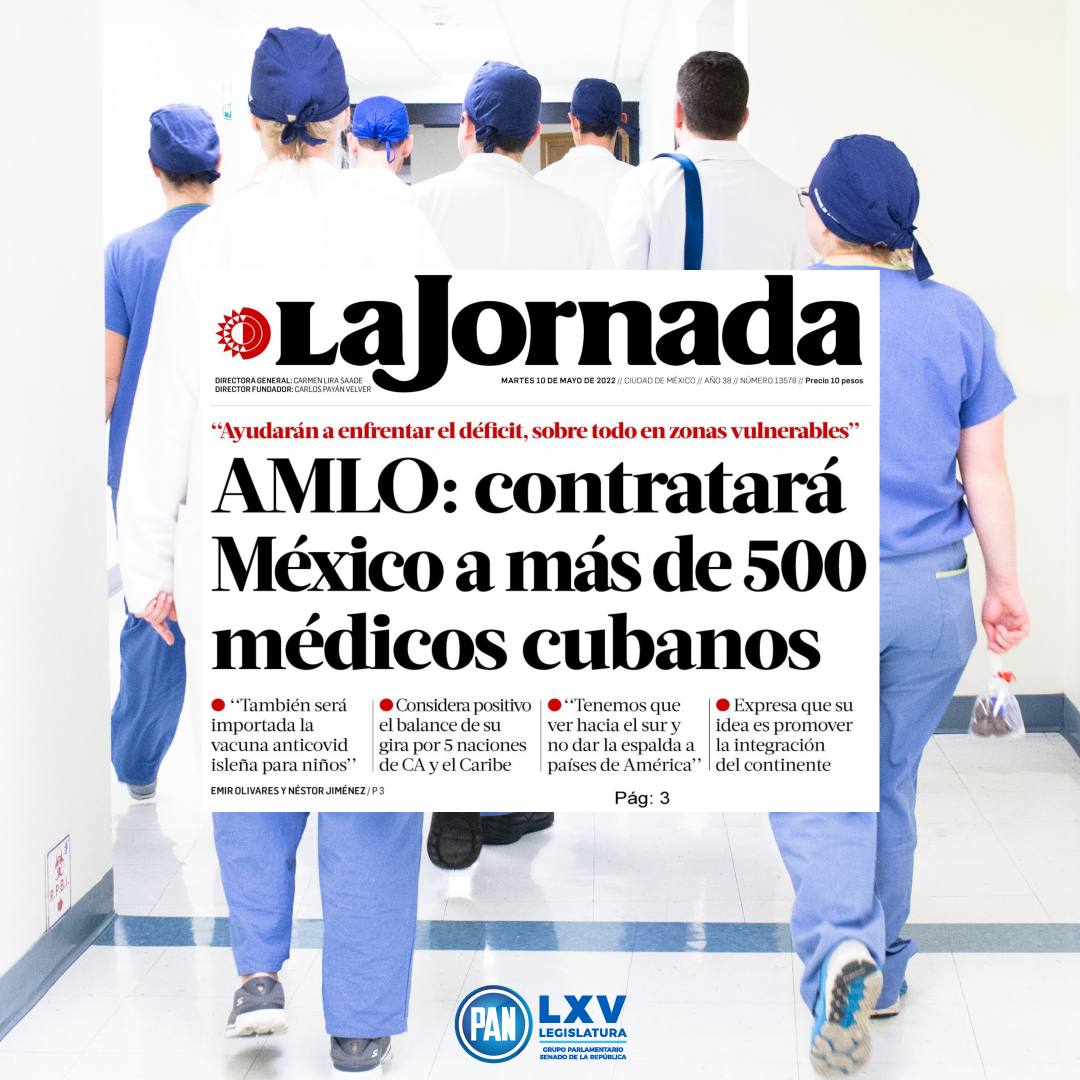 SenadoresdelPAN's tweet photo. .@lopezobrador_ prepara otro #Cubagate, y en vez de crear condiciones para que los médicos mexicanos puedan desempeñarse dentro del sistema de salud, contratará médicos extranjeros. https://t.co/lzaFSSNfqN