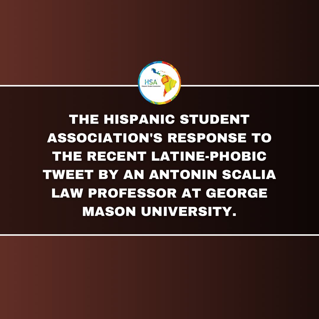 LSA_GMU's tweet photo. Following the recent Latine-phobic tweets from a Mason Law Professor, Frank Buckley, the Hispanic Student Association has a few remarks. #UnidosPorLaCultura https://t.co/R62YMP7CYV