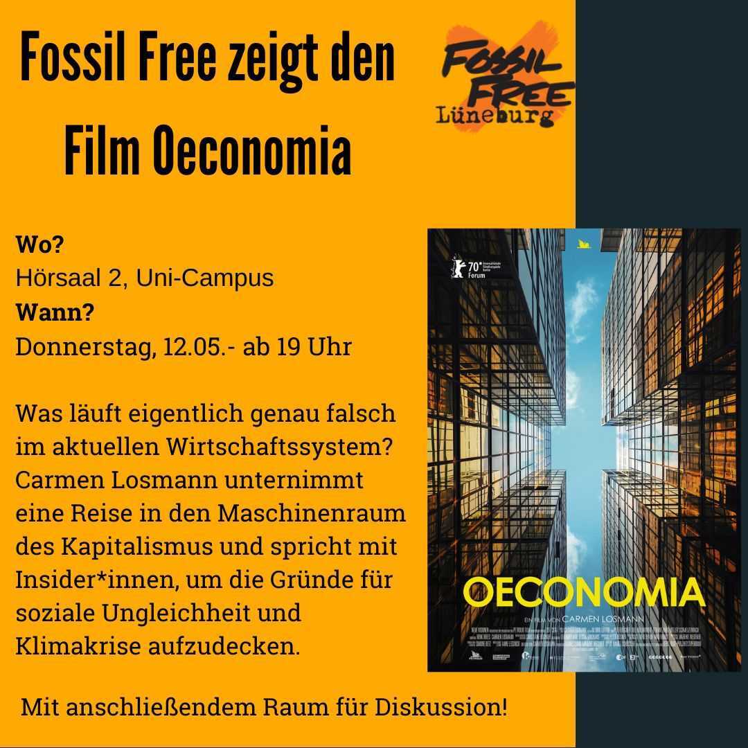DIELINKE_Lbg's tweet photo. #TerminTipp: Die Initiative #FossilFree zeigt in #Lüneburg den Film „Oeconomia" zur Frage, wie der 
#Kapitalismus zu sozialer Ungleichheit &amp; Klimakrise führt. Am Donnerstag, 12. Mai ab 19 Uhr im Hörsaal 2 am Uni-Campus. Spenden gehen an die #Seebrücke. Hingehen! #kino https://t.co/8L8Y3jXnZu