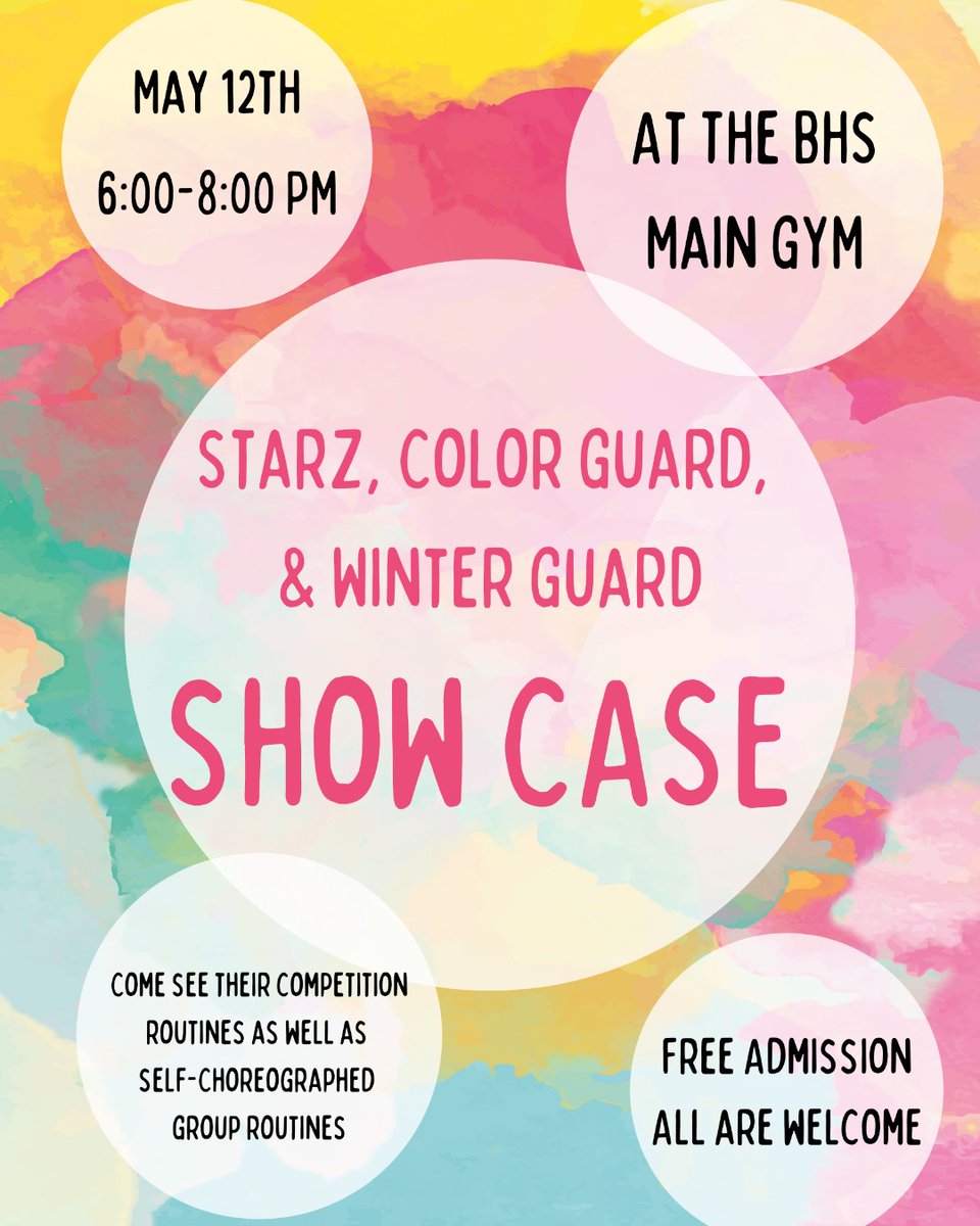 You don’t want to miss the Starz, Color Guard &amp; Winter Guard Showcase from 6 to 8 p.m. on May 12 in the BHS Main Gym! Enjoy watching the students perform their competition routines as well as self-choreographed group routines. The showcase admission is free and all are welcome!