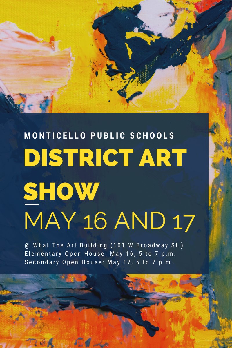 ISD882's tweet photo. Come join us next week for the annual Monticello District Art Show taking place on May 16 and 17 at the What The Art Building (101 W Broadway, St. in Monticello). Elementary families are encouraged to come on May 16th and secondary families on May 17th. #MontiMagic https://t.co/6adEVduc1P