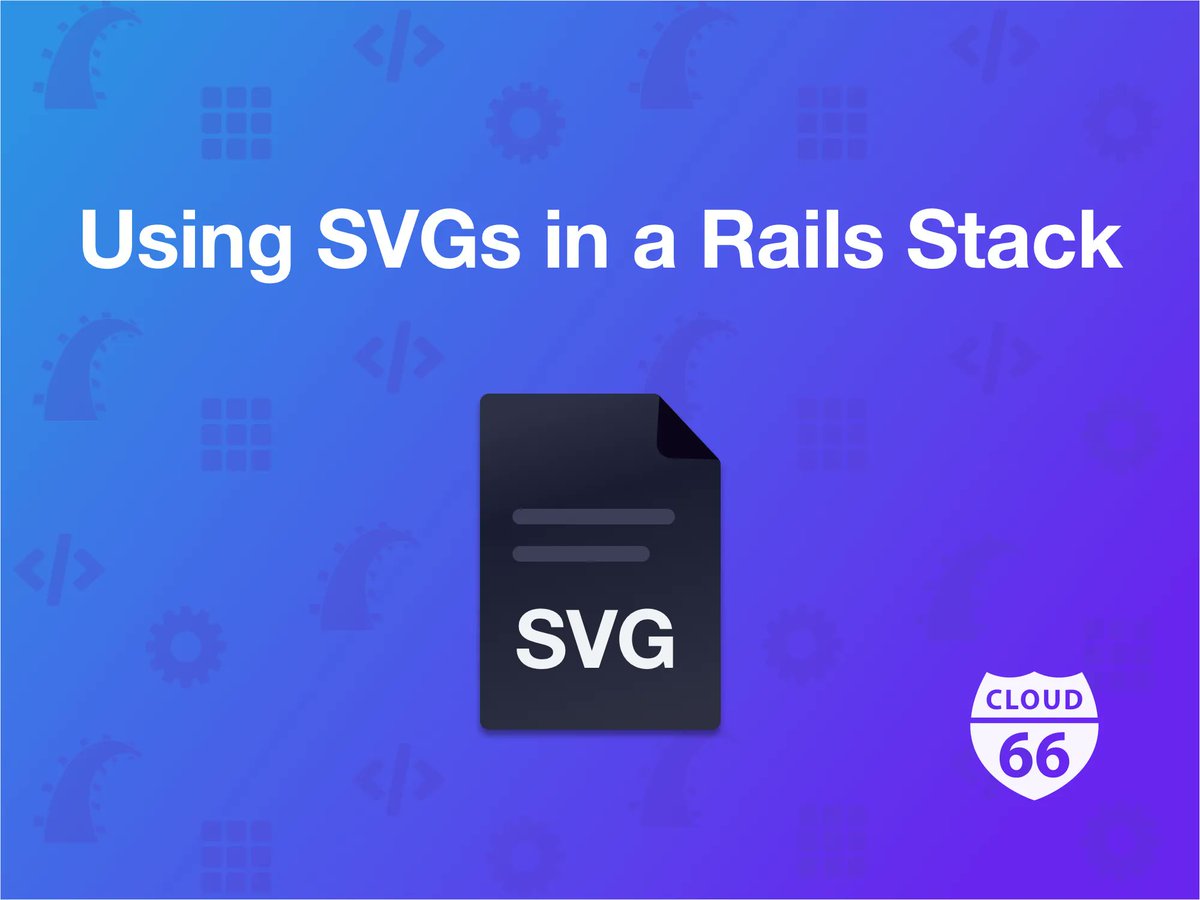 cloud66's tweet photo. Using SVGs in a Rails Stack https://t.co/K6rFVMk0Nz 
#RubyonRails #Rails #RailsStack #svg #iconfonts #inline #externalSVG https://t.co/LAGixJIIZL
