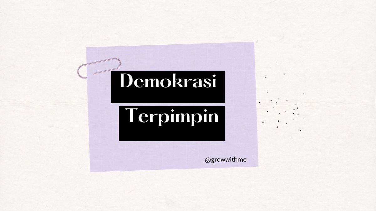 growwithme's tweet photo. 📋Demokrasi Terpimpin📋
—Sejarah https://t.co/43tt19xrJm