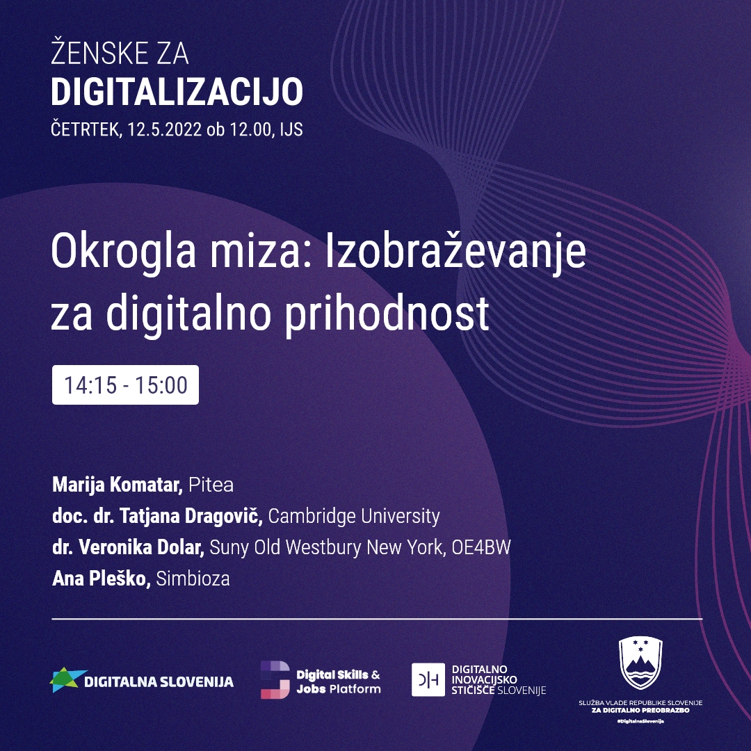 DIHSlovenia's tweet image. 📢 Kakšno naj bo #izobraževanje za #digitalnaprihodnost?
Sodelujejo: @MKomatar, #Pitea, doc. dr. Tatjana Dragovič, @Cambridge_Uni, dr. @VeronikaDolar, @SUNY Old Westbury @oe4bw  in @AnaPlesko, @Simbioza_eu 
Prijava: digitalna.si/prijava-konfer…
@DigitalnaSI @digitalSLO #DIHSlovenije