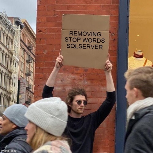 overflow_meme's tweet image. removing stop words sqlserver stackoverflow.com/questions/7218… #sql #stopwords #sqlserver2008