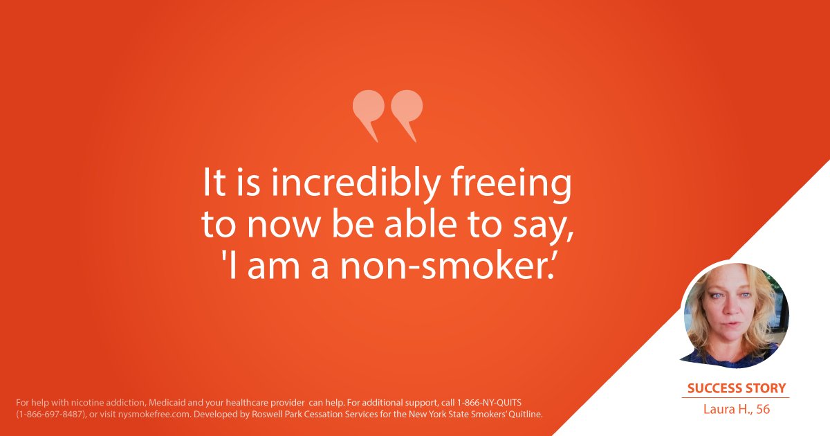 nysmokefree's tweet photo. "I used to have so much worry about how my future would be from a health standpoint. It is incredibly freeing to now be able to say, 'I am a non-smoker.'" Laura H. Read more and subscribe to #QuittersAlwaysWin visit https://t.co/CUTtAJnKa4. https://t.co/2josx9urLG