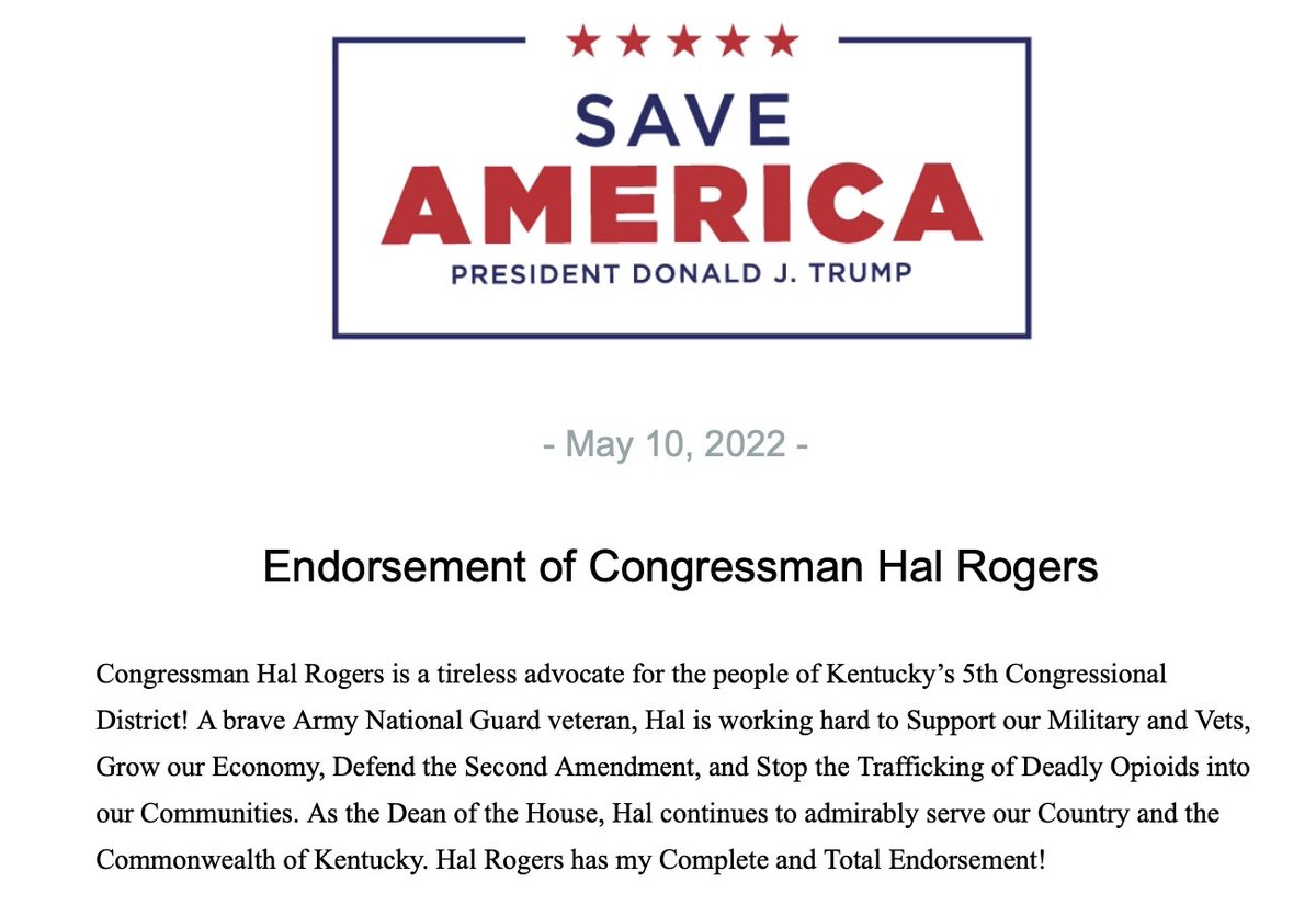 .@POTUS45 endorses @HalRogersKY5: '...As the Dean of the House, Hal continues to admirably serve our Country and the Commonwealth of Kentucky. Hal Rogers has my Complete and Total Endorsement!' FULL STATEMENT: