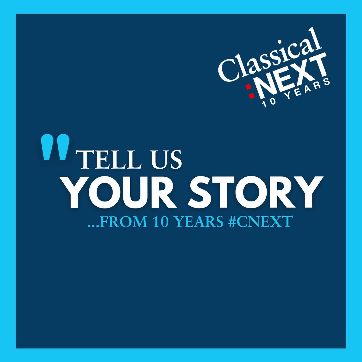 #cnext22 Over the course of the next 7 days we will publish all the stories you have send us durning our call for 'Tell Us Your Story ...from 10 Years #CNEXT'. Have a look at the first collection of stories. #NEXT10years 🎼 See you at Classical:NEXT 2022