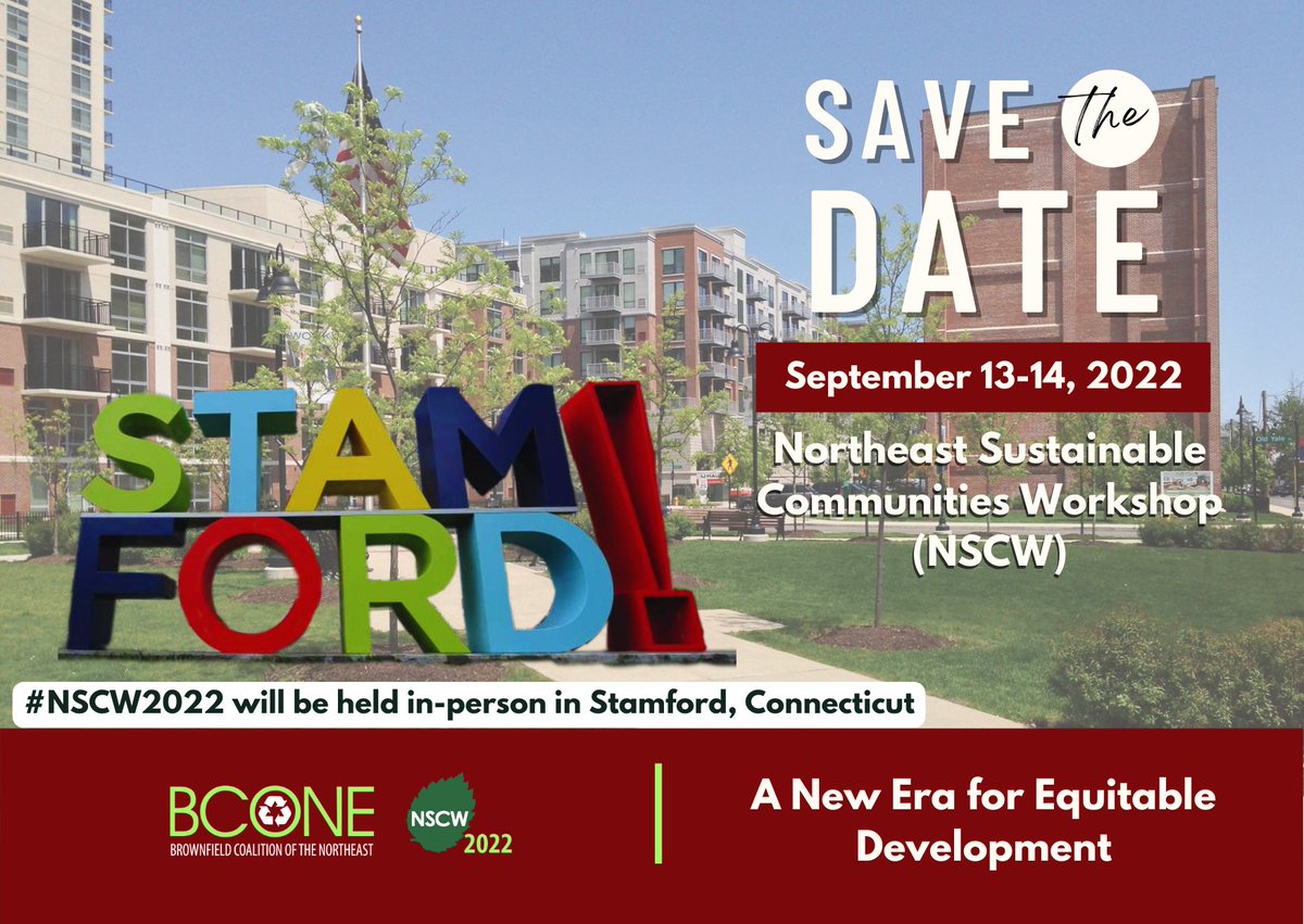 💥Exciting News!
The 2022 Northeast Sustainable Communities Workshop (NSCW), will be held in-person in beautiful Stamford, Connecticut on September 13th and 14th! This year’s theme is "A New Era for Equitable Development."  
Save the Dates and stay tuned for more details.