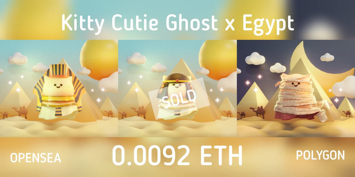 ✨‼️Only​ 2​ left​‼️✨
🐱 Kitty Cutie Ghost👻 x Egypt​ 
⛅️ Only​ 0.0092​  ETH
🌈 Opensea (💜Polygon) : opensea.io/collection/kit…
.
#NFTcollection 
#NFTdrop #nftcollectors #NFTCommunity #NFTTHAILAND #polygonNFT #Polygon #NFTJapan #NFTartist #NFTs #NFT宣伝枠
#NFT買います