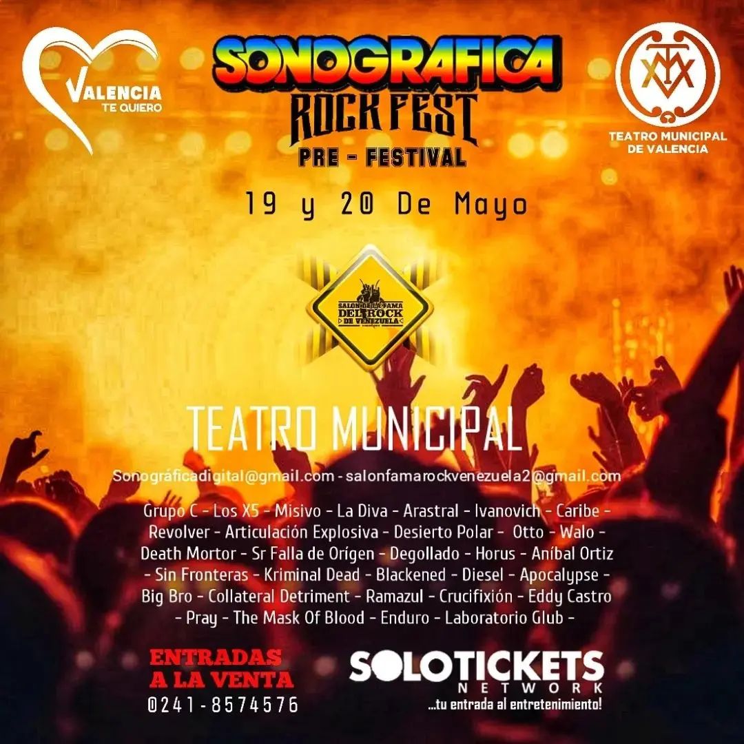 SONOGRAFICA ROCK FEST @sonograficarockfest
TEATRO MUNICIPAL DE VALENCIA @teatromunicipaldevalencia
MAYO 19/20

Entradas a la venta por
solotickets.com <a href="/solotickets/">SOLOTICKETS NETWORK</a> / C.c. plaza las Américas, 1era etapa, nivel cristal, local 3-49 ( solotickets)