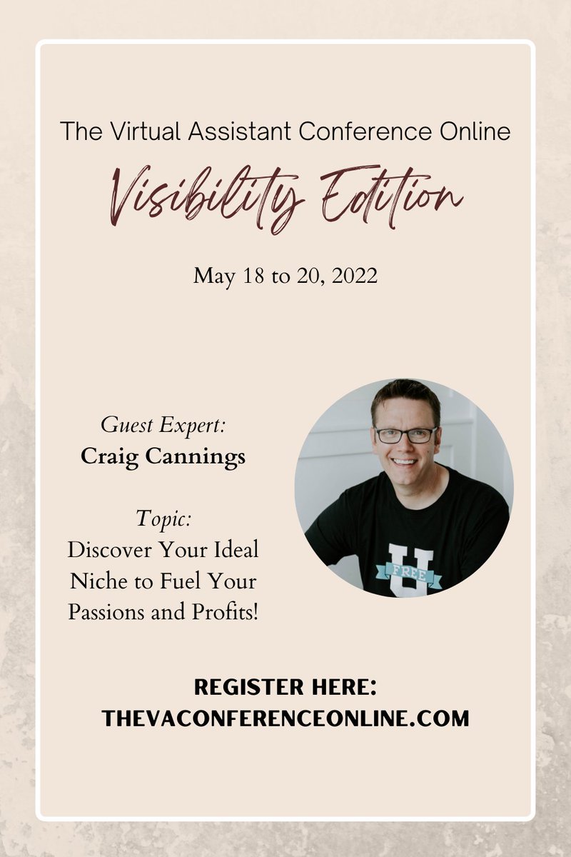 The Virtual Assistant Conference Online: Visibility Edition is pleased to welcome Craig Cannings from Freelance University to teach us to Discover Your Ideal Niche to Fuel Your Passions and Profits! Join us May 18 to 20, 2022. #thevaconferenceonline thevaconferenceonline.com