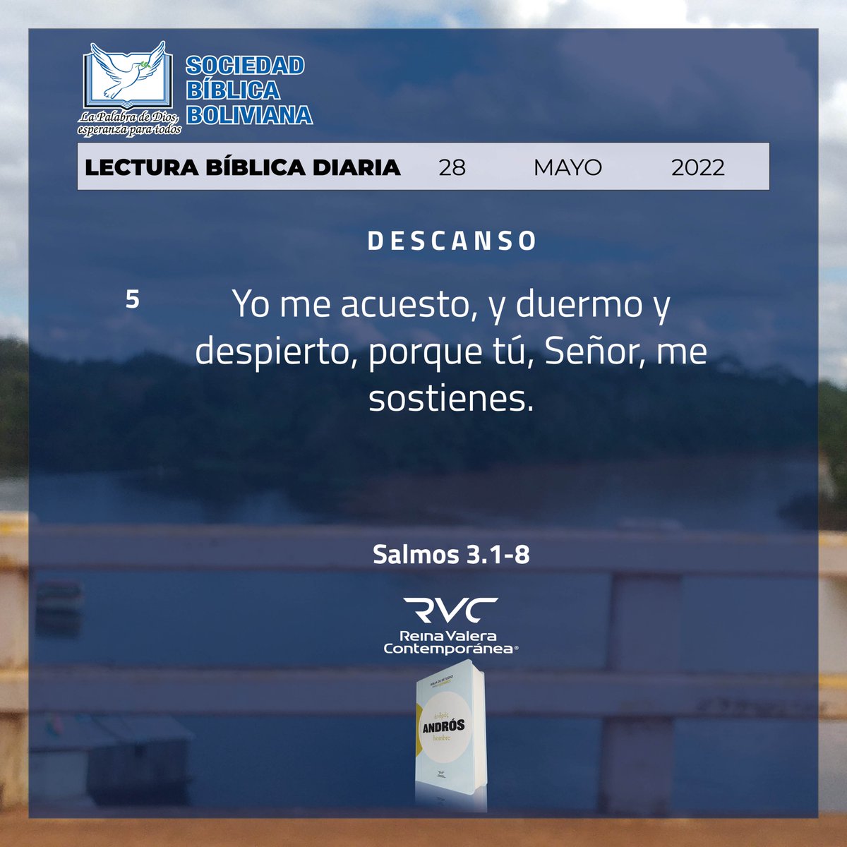 𝔻𝔼𝕊ℂ𝔸ℕ𝕊𝕆  
  
Yo me acuesto, y duermo y despierto, porque tú, Señor, me sostienes. (5)  
Salmos 3.1-8  
  
ıllıllı LECTURA BIBLICA DIARIA ıllıllı  
𝔖𝔬𝔠𝔦𝔢𝔡𝔞𝔡 𝔅í𝔟𝔩𝔦𝔠𝔞 𝔅𝔬𝔩𝔦𝔳𝔦𝔞𝔫𝔞