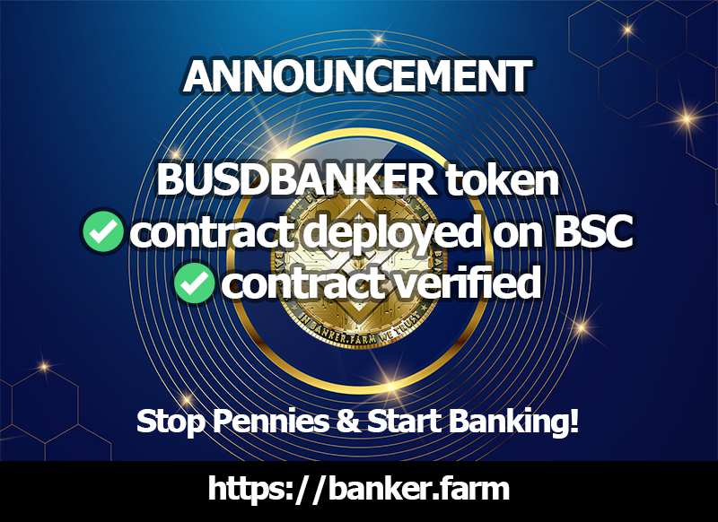 BankerFarm's tweet photo. The BUSDBANKER contract is deployed on Binance Smart Chain BSC and BEP20 token is active. Contract verified. #BSC #bankerfarm #passiveincomecrypto #BUSDBANKER https://t.co/DsKdnxl5Vx