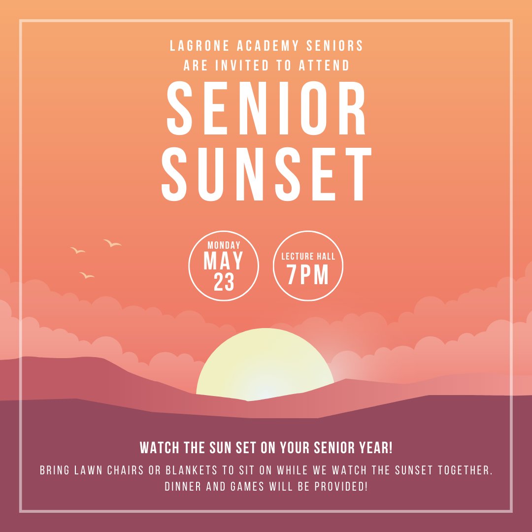 LaGroneAcademy's tweet photo. Seniors are invited to attend the Senior Sunset on Monday, May 23rd at 7PM. Dinner will be provided. Bring lawn chairs or blankets to sit on while we watch the sunset. We will be playing games after until about 9 or 9:30. Come and watch the sun set on your senior year! 🧡 https://t.co/1TOvaVAOwO