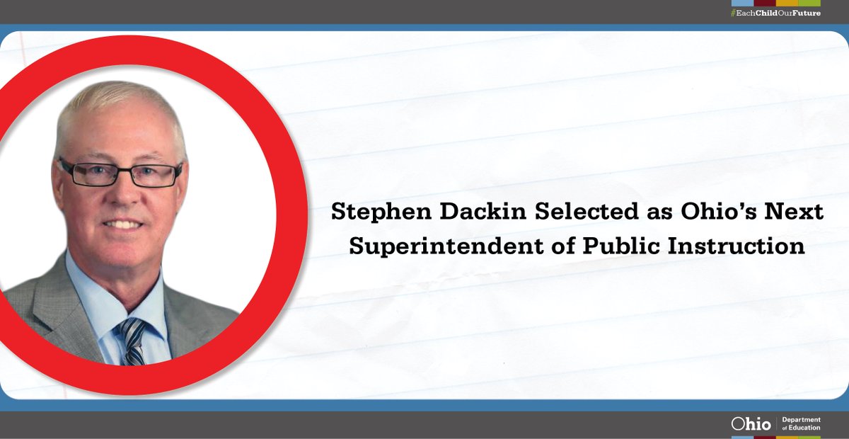 OHEducation's tweet photo. The State Board of Education today selected Stephen Dackin as Ohio's next superintendent of public instruction and @OHEducation leader. With 40+ years of service in education, he has experience in both postsecondary and preK-12 education settings. Congratulations, Mr. Dackin! https://t.co/GrKUgf1j7D