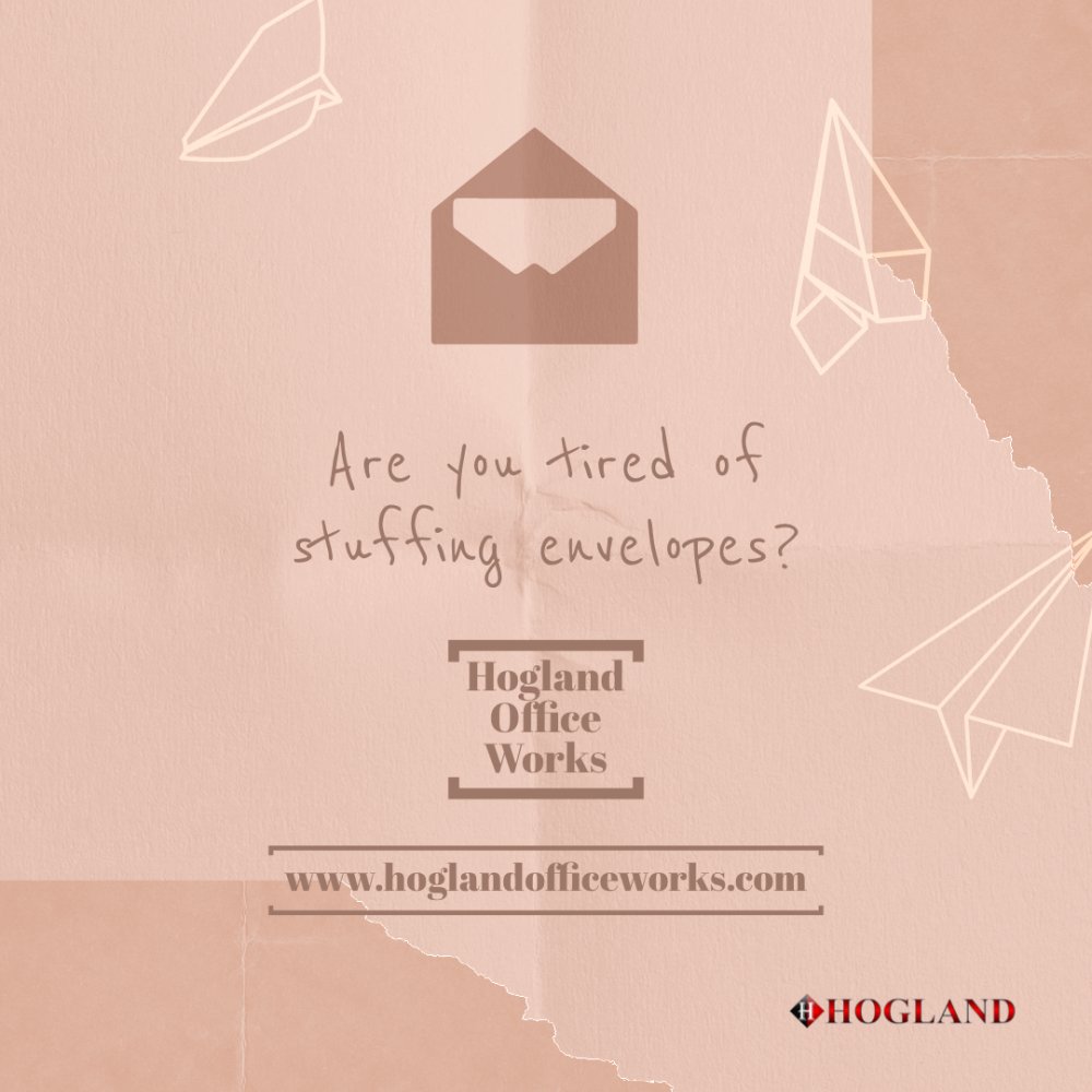 If you are tired of hand stuffing envelopes, Hogland can help!  #everythingoffice #lethoglanddoit #keepitlocal