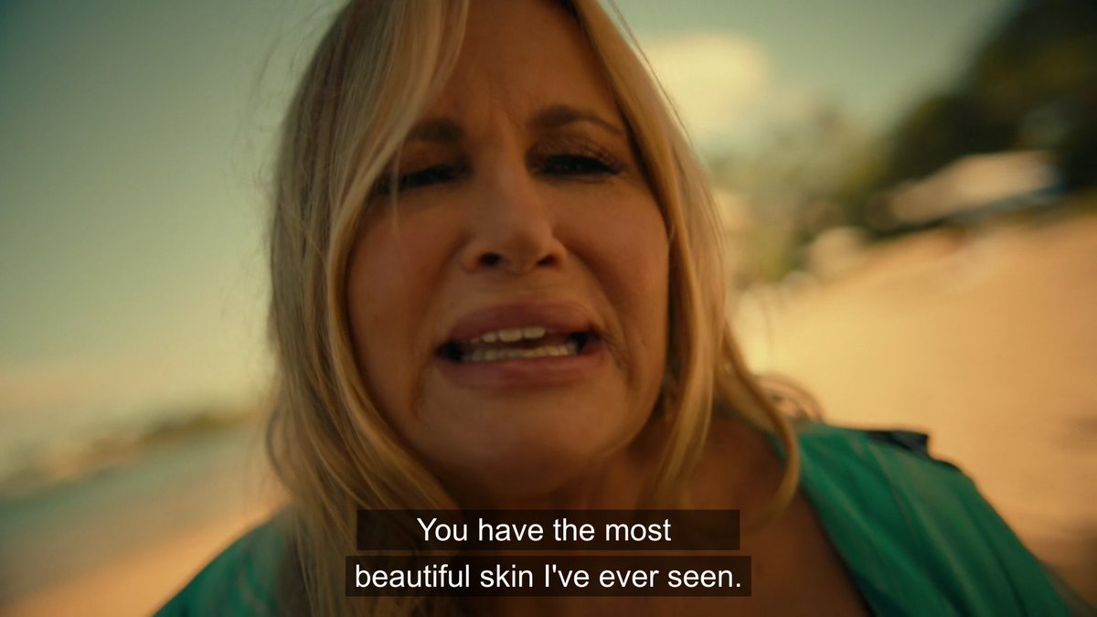 Jennifer Coolidge's character saying "You have the most beautiful skin I've ever seen" while looking a total mess