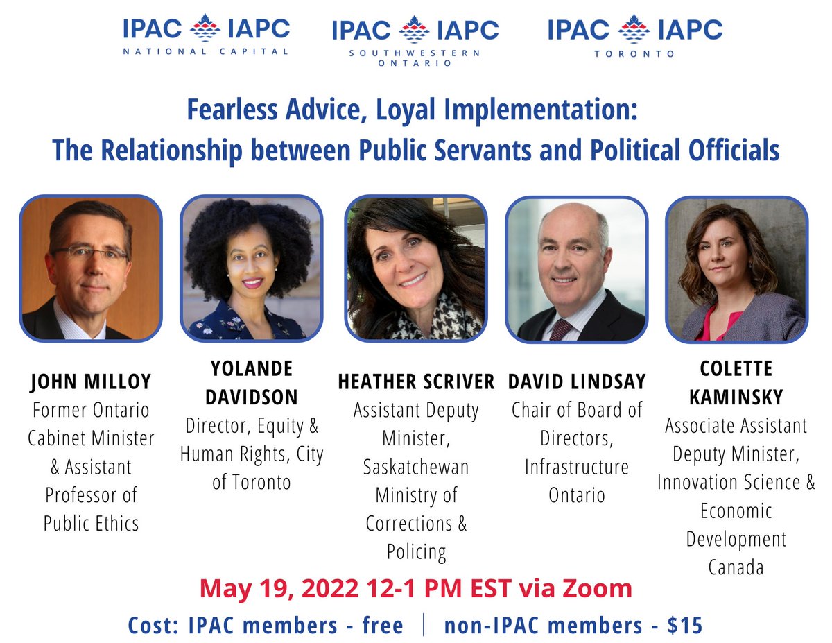IPACToronto's tweet photo. Join us for a discussion on the concept of “fearless advice, loyal implementation” &amp; the relationship between public servants and political officials. Event moderated by @John_Milloy &amp; featuring Yolande Davidson, Heather Scriver, @DavidLLindsay1 @kaminskycolette https://t.co/LCmEd7WsNy