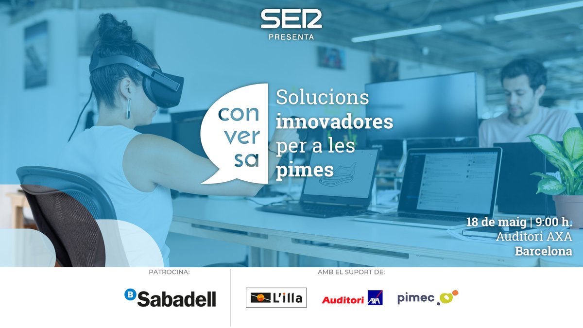 Pimec's tweet photo. Et convidem a ‘SER Conversa’ de @SERCatalunya, una jornada amb solucions innovadores per a les #pimes amb @bancosabadell I @lilladiagonal
Els temes que preocupen al teixit empresarial
📅18 de maig
⏰9h.
📍#AuditoriAxa
Inscripcions gratuïtes a 👉 https://t.co/vx4gXMeEB2 https://t.co/DFUXGs1vqJ