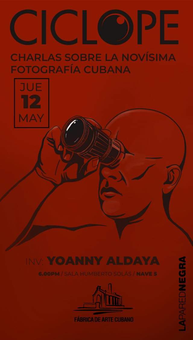 Comienza nuevamente el proyecto Cíclope (un espacio para que los fotógrafo jóvenes puedan mostrar sus trabajos) esta vez todos los segundos jueves de cada mes en Fabrica de Arte Cubano (FAC) a las 6pm. (entrada a las 5.30pm)
Todos los interesados en mostrar su obra contarme al PV