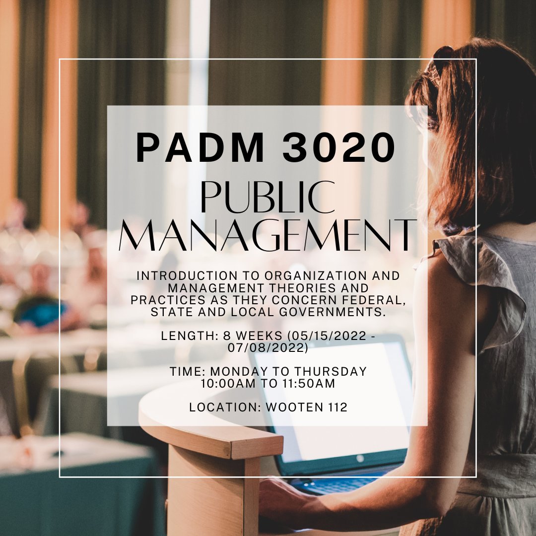 Enroll in this summer #UNTPADM course to be introduced to valuable knowledge on public organization and management.