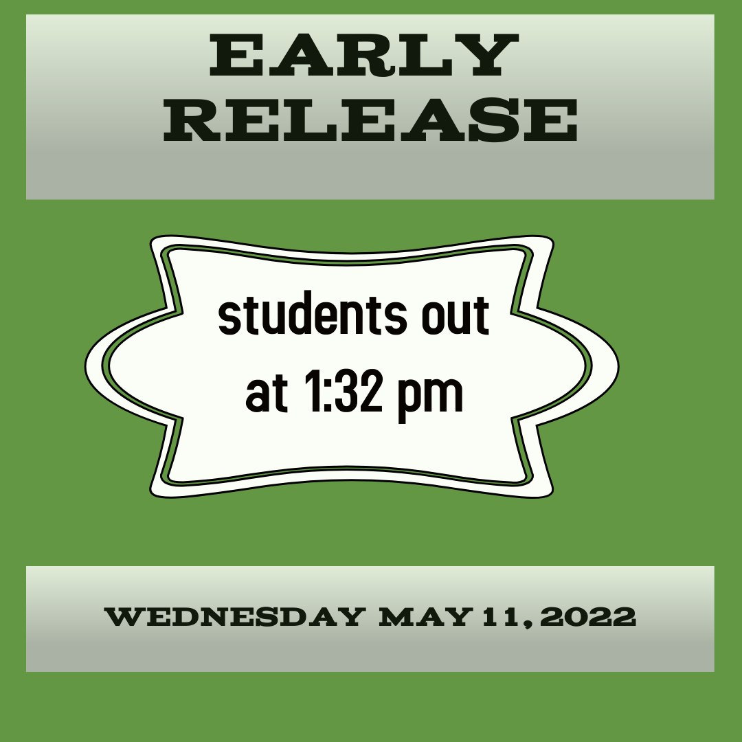 Just a reminder that LMS students are getting out early tomorrow, May 11th, and will be released at 1:32 pm.