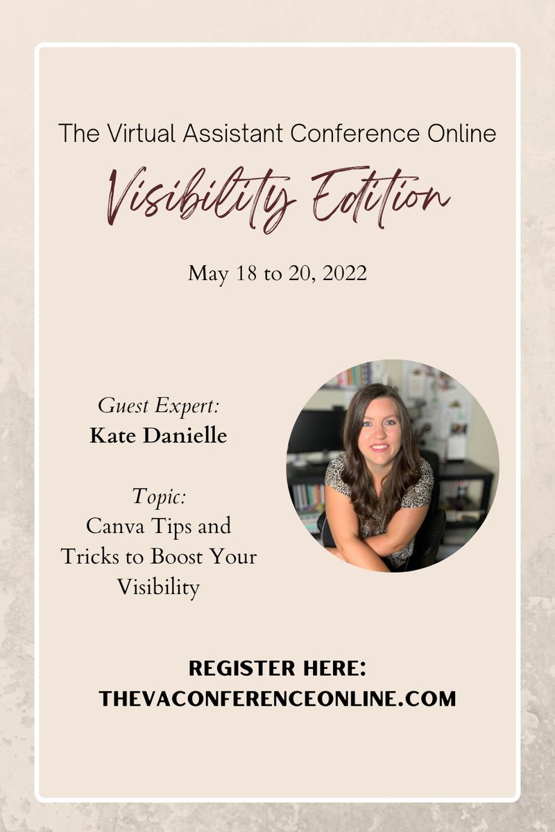 Canva expert Kate Danielle joins us to show us why you don’t have to be a designer to get amazing graphics using Canva at The Virtual Assistant Conference Online: Visibility Edition May 18 to 20, 2022. TheVAConferenceOnline.com