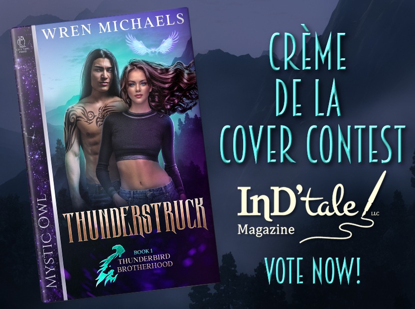 AuthorWren's tweet photo. Voting is still going on for InD'Tale's Creme de la Cover contest this week! THUNDERSTRUCK is in the running &amp; I'd be grateful if anyone can toss it a vote!

https://t.co/1rXombTC8n

#booktwitter #bookboost #indtalemagazine #paranromalromance #pnr #amreadingromance #amreading https://t.co/NeLwC8BfT9