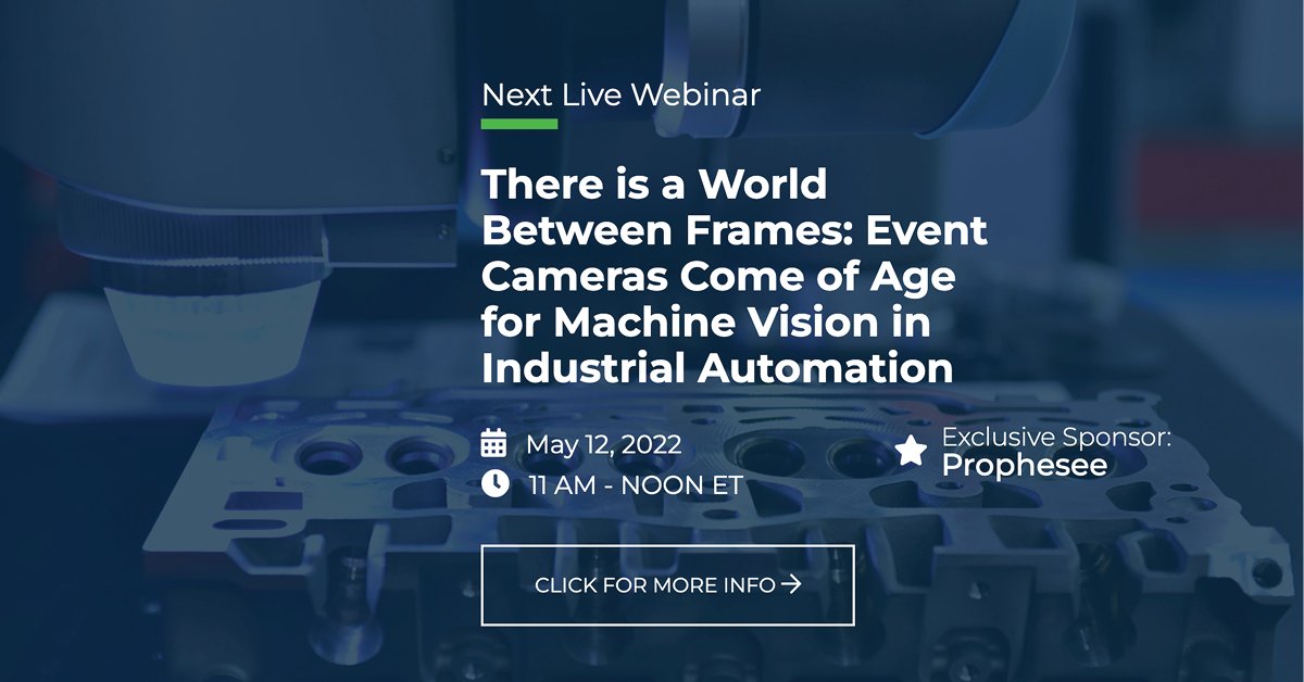 Find out how a new breed of #eventcameras addresses the traditional challenges of #machinevision systems in #industrialautomation. Join us for a live webinar, Thursday May 12, 11am-noon ET. Sponsored by @Prophesee_ai. Learn more and register. > hubs.la/Q019-LX10