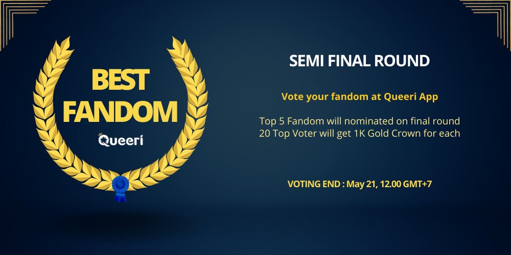 queeri_official's tweet photo. [ SEMI FINAL Round]

✨Best Fandom Queeri✨

Voting End: May 21, 2022 at 12.00 (GMT+7)

🏆
- Top 5 Fandom will nominated on Final Round
- 20 Top Voter will get 1k Gold Crown for each

#Queeri #Queeri_Vote #BestFandomQueeri https://t.co/A60pigKszU