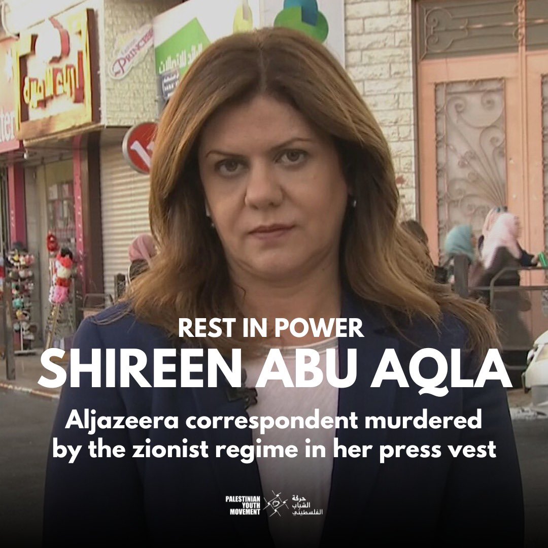REST IN POWER SHIREEN ABU AQLA! HANDS OFF PALESTINIAN JOURNALISTS!

Renowned Palestinian journalist Shireen Abu Aqla was fatally shot by Zionist Occupation Forces while wearing a readily identifiable blue Press Vest
#ShireenAbuAqla #Jenin #PalestinianJournalists