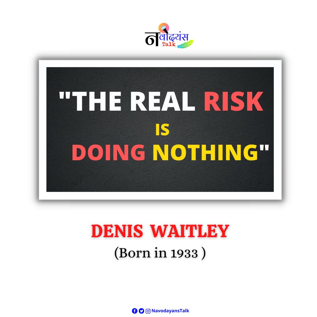 NavodayansTalk's tweet photo. #Thoughtoftheday
"The Real Risk is Doing Nothing"
#NavodayansTalk #Jnvs #Navodayans #Navodaya #Denis #Waitley #Jnv #Motivational #Quotes https://t.co/PDWxLin3ME