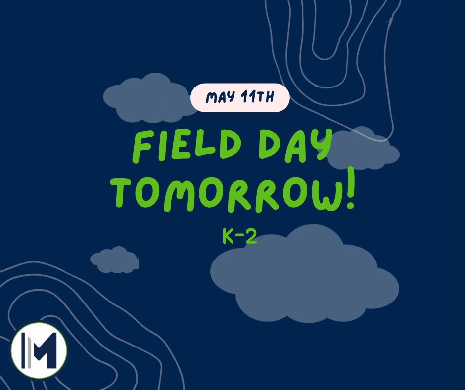 K-2 Field Day tomorrow, May 11th. 
•Wear Field Day shirts tomorrow.
•Please send a water bottle labeled with child's name. 
•Kona Ice will be coming. Please send in money in a labeled bag. The prices range from $2.00-$5.00.