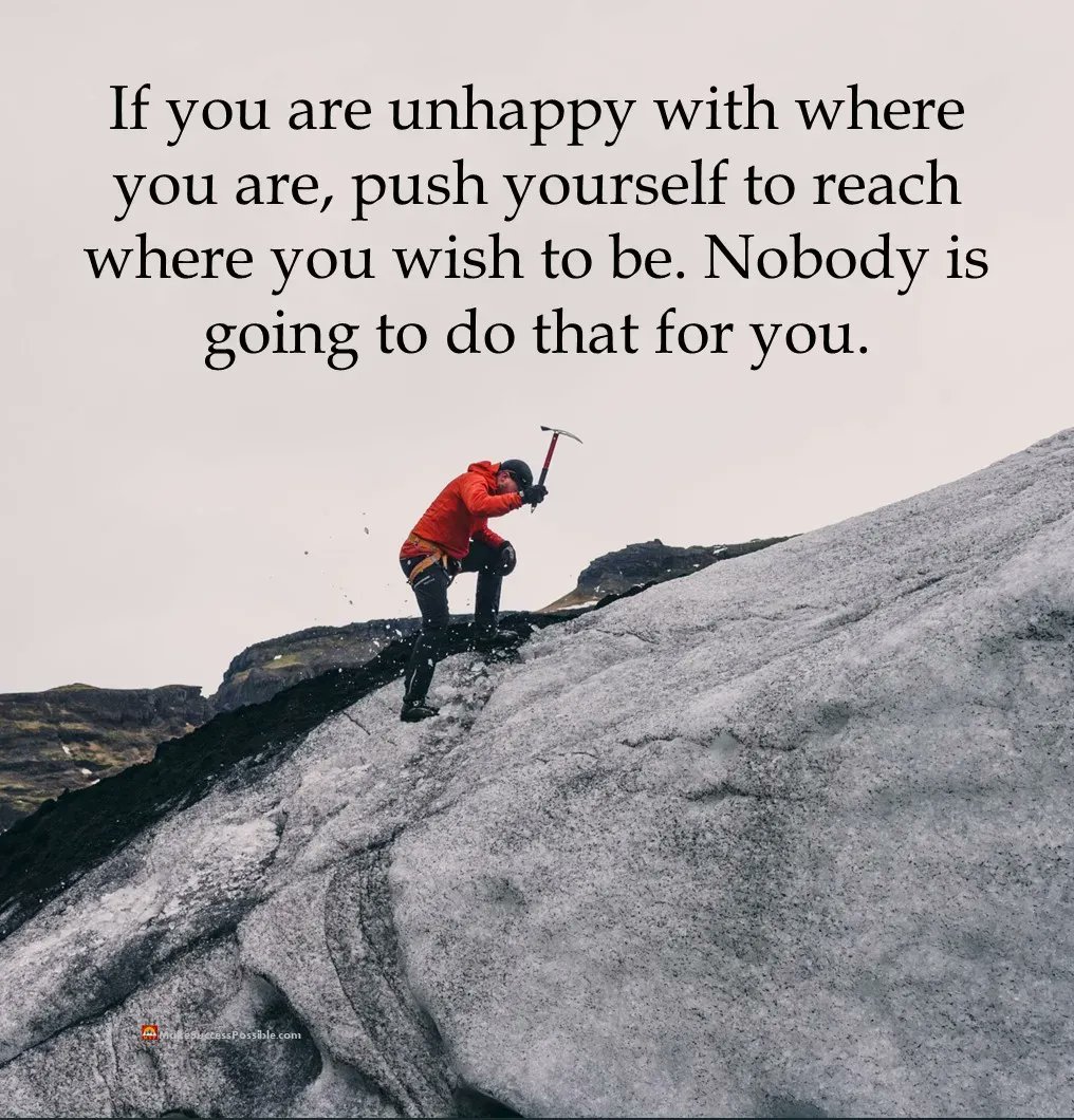 spreadcheer1's tweet photo. If you are unhappy with where you are, push yourself to reach where you wish to be. Nobody is going to do that for you.

#tuesdaymotivations #wednesdaythought #WednesdayMotivation #Wednesdayvibe #motivation https://t.co/NfnraoDuSL