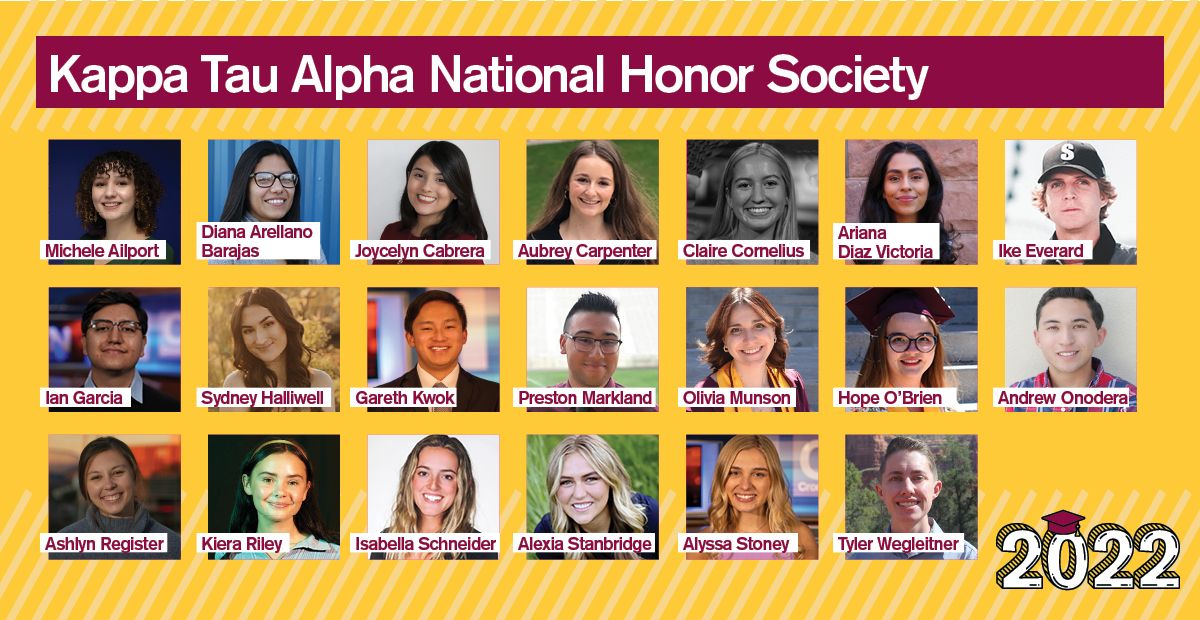 Cronkite School on Twitter: "Meet our Spring 2022 Kappa Tau Alpha Selection for membership is a mark of the highest distinction and honor. These graduates truly represent the very top of