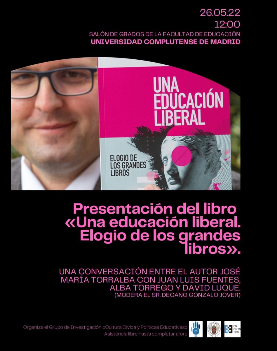 dlucke84's tweet photo. Ya véis que, en @CCyPE_UCM, hemos organizado un coloquio entre @JoseMTorralba, @Gonzalo_Jover, @jlfuentes31, @albatorglez y un servidor, a propósito del libro sobre la educación liberal recién publicado por @EEncuentro. Será a las 12.00, el 26.05.2022, en @ucm_educacion.
Id.
😉 https://t.co/91zriqlHxl