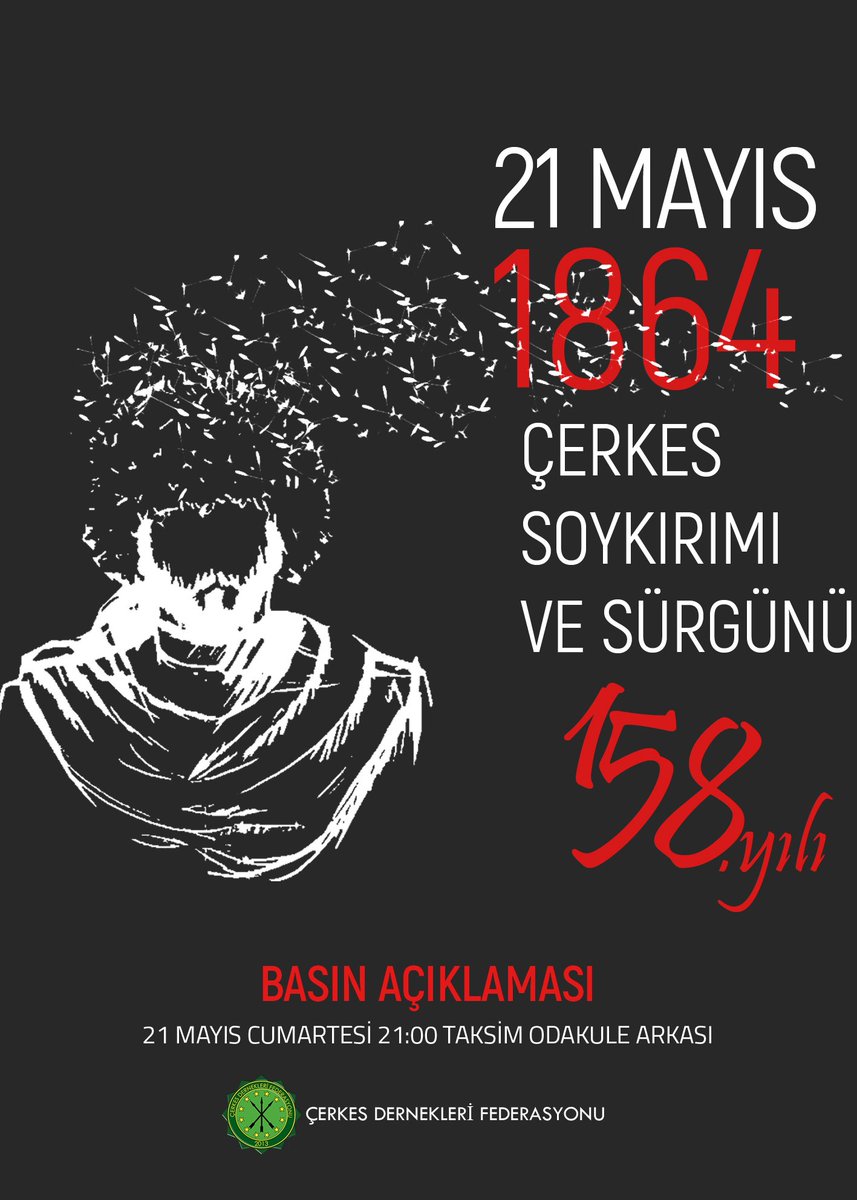 istanbulcerkes's tweet photo. Çerkes Soykırımı ve Sürgünü 158.yılında!

📣 Basın Açıklaması
📅 21 Mayıs Cumartesi 21:00
📍 Taksim Odakule Arasında
#21MayısÇerkesSoykırımı https://t.co/ebTppLpTLY