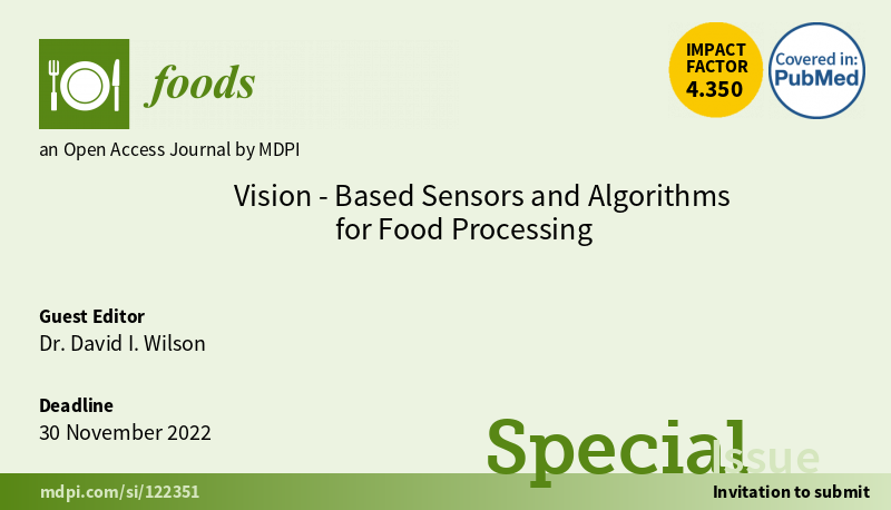Foods_MDPI's tweet photo. #mdpifoods
📢Call for Papers📢
Special Issue "Vision-Based #Sensors and #Algorithms for #Food_Processing"

Deadline: 30 November 2022

Guest Editor: Dr. David I. Wilson from Auckland University of Technology

Submission Link: https://t.co/LJcMH9kYZ2 https://t.co/tCUKyNWrVu