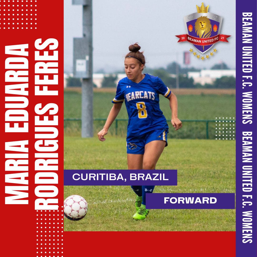 Beaman United FC is excited to announce the signing of Maria Eduarda Rodrigues Feres for our 2022 season!!