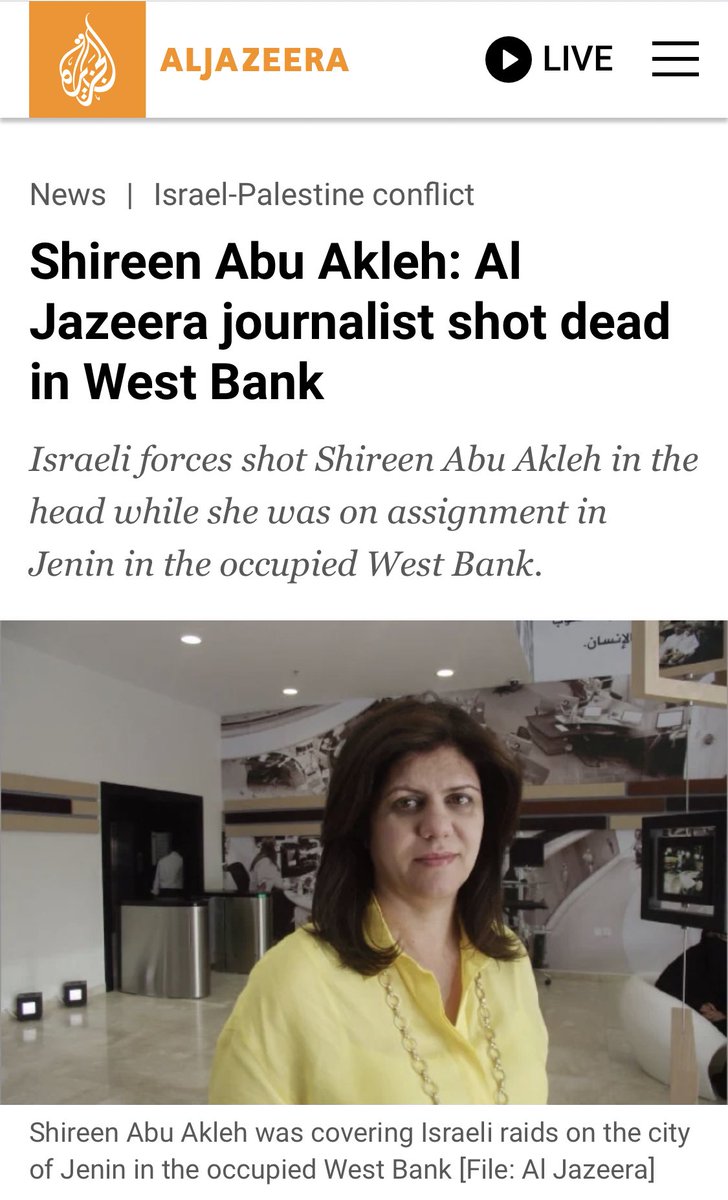 SanaSaeed's tweet photo. Horrified to learn of the killing of Al Jazeera’s Shireen Abu Akleh by Israeli forces, who allegedly shot her in the head. She was killed in service of telling one part of one of the most important stories of our time.

Israel has long targeted press &amp; not been held accountable. https://t.co/eI0fVq5TQa