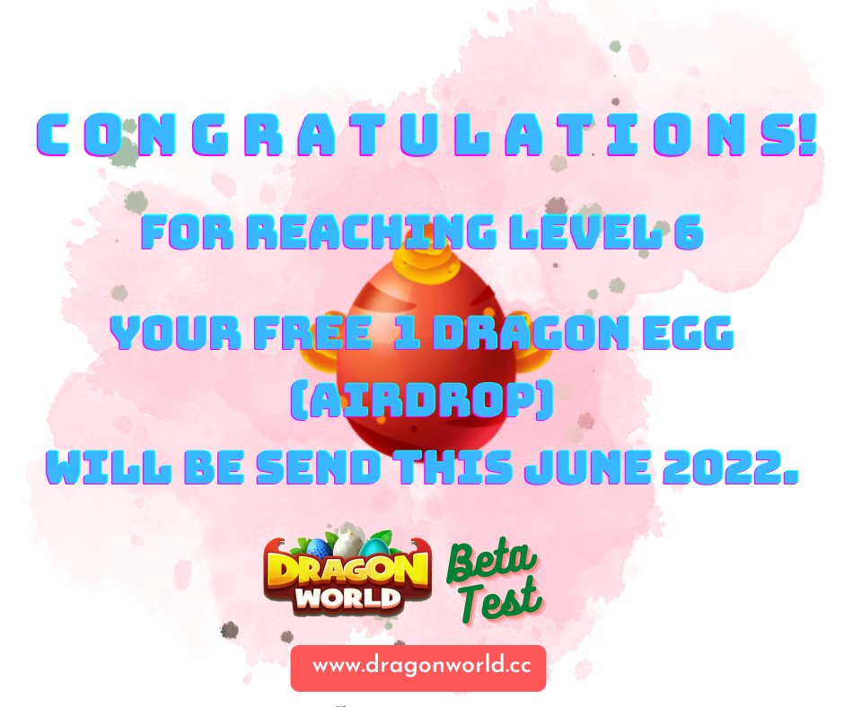 DragonWorld68's tweet photo. Congratulations to everyone who reached Level 6!!!

Free 1 Dragon Egg (Airdrop) 

It will be send this June 2022.

Just stay tuned and will keep you posted!

Thank you for joining!

https://t.co/8txniyBBjG

#DragonWorld #DWBetaTest #NFT #GameFi #p2e https://t.co/yysH3kCajF