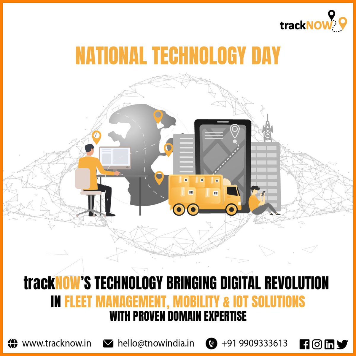 trackNOW_in's tweet image. 💁‍♀️ &quot;NATIONAL TECHNOLOGY DAY&quot;
trackNOW&apos;S TECHNOLOGY IS BRINGING DIGITAL REVOLUTION 
IN FLEET MANAGEMENT,MOBILITY&amp;amp; IOT SOLUTIONS WITH PROVEN DOMAIN EXPERTISE
tracknow.in
#tracknow 
#FleetTrackingManagement #pinpointlivetracking #notifications #fleetmanagement #mobility