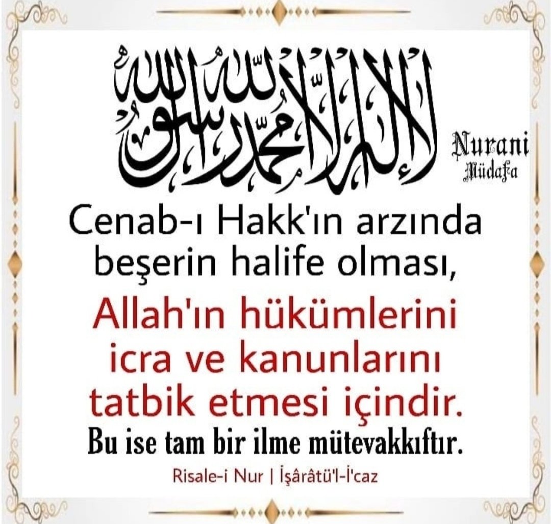 MudafaNurani's tweet photo. "Cenab-ı Hakk'ın arzında beşerin halife olması, Allah'ın hükümlerini icra ve kanunlarını tatbik etmesi içindir. Bu ise tam bir ilme mütevakkıftır."
(İşârâtü'l-İ'caz)
#Allah #Kuran #Resululullah #RisaleiNur #Bediüzzaman #BediüzzamanSaidNursi #Beşer #Halife #Hilafet https://t.co/y8rbnyY3gC